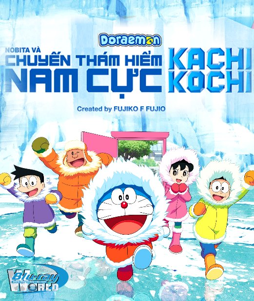 B3134.Doraemon Great Adventure in the Antarctic Kachi Kochi 2017 - Nobita Và Chuyến Thám Hiểm Nam Cực Kachi Kochi 2D25G (DTS-HD MA 5.1)